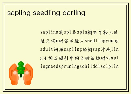 sapling seedling darling